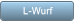 L-Wurf L-Wurf