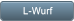 L-Wurf L-Wurf