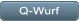 Q-Wurf Q-Wurf