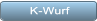 K-Wurf K-Wurf