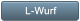 L-Wurf L-Wurf