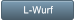 L-Wurf L-Wurf