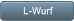 L-Wurf L-Wurf