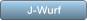 J-Wurf J-Wurf