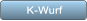K-Wurf K-Wurf