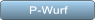 P-Wurf P-Wurf