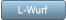 L-Wurf L-Wurf