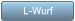 L-Wurf L-Wurf