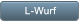 L-Wurf L-Wurf