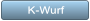 K-Wurf K-Wurf