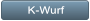 K-Wurf K-Wurf