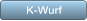 K-Wurf K-Wurf