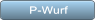 P-Wurf P-Wurf