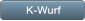 K-Wurf K-Wurf