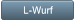 L-Wurf L-Wurf