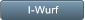 I-Wurf I-Wurf