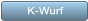 K-Wurf K-Wurf