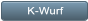 K-Wurf K-Wurf