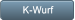 K-Wurf K-Wurf