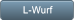 L-Wurf L-Wurf