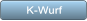 K-Wurf K-Wurf