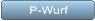 P-Wurf P-Wurf
