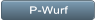 P-Wurf P-Wurf