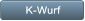 K-Wurf K-Wurf