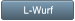 L-Wurf L-Wurf