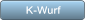 K-Wurf K-Wurf