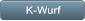 K-Wurf K-Wurf