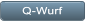 Q-Wurf Q-Wurf