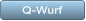 Q-Wurf Q-Wurf