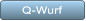 Q-Wurf Q-Wurf