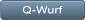 Q-Wurf Q-Wurf