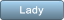 Lady Lady