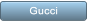 Gucci Gucci