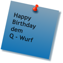 Happy Birthday dem Q - Wurf