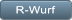 R-Wurf R-Wurf
