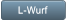 L-Wurf L-Wurf