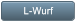 L-Wurf L-Wurf