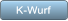 K-Wurf K-Wurf