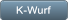 K-Wurf K-Wurf