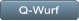 Q-Wurf Q-Wurf