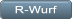 R-Wurf R-Wurf