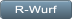 R-Wurf R-Wurf