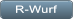 R-Wurf R-Wurf