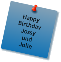 Happy  Birthday Jossy   und Jolie